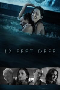 12 FEET DEEP (2017)