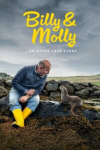 BILLY & MOLLY AN OTTER LOVE STORY (2024)