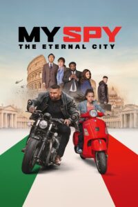 MY SPY THE ETERNAL CITY (2024) พยัคฆ์ร้าย สปายแสบ คู่ป่วนตะลุยเมืองศักดิ์สิทธิ์