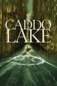 Caddo Lake บึงลี้ลับ (2024)